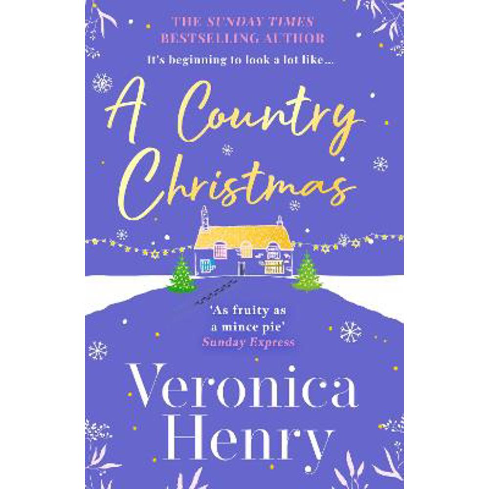 A Country Christmas: The heartwarming and unputdownable festive romance to escape with this holiday season! (Honeycote Book 1) (Paperback) - Veronica Henry